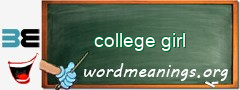 WordMeaning blackboard for college girl
